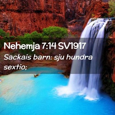 Picture 02 - Nehemja 7:14 SV1917 - Sackais barn: sju hundra - Bible Verse Picture