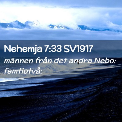 Picture 02 - Nehemja 7:33 SV1917 - männen från det andra Nebo: - Bible Verse Picture