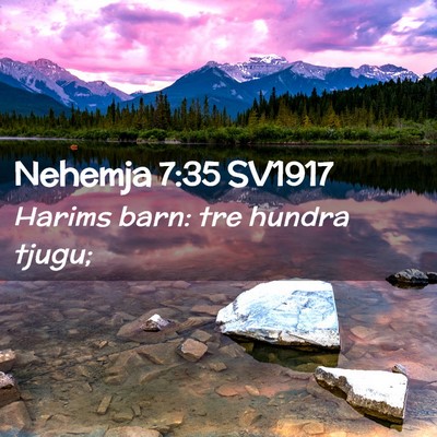 Picture 02 - Nehemja 7:35 SV1917 - Harims barn: tre hundra - Bible Verse Picture
