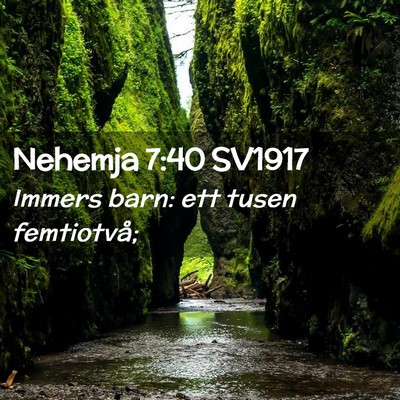 Picture 02 - Nehemja 7:40 SV1917 - Immers barn: ett tusen - Bible Verse Picture
