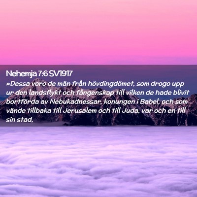 Picture 02 - Nehemja 7:6 SV1917 - »Dessa voro de män från hövdingdömet, som - Bible Verse Picture