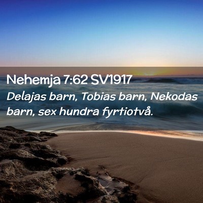 Picture 02 - Nehemja 7:62 SV1917 - Delajas barn, Tobias barn, Nekodas barn, sex - Bible Verse Picture