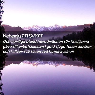 Picture 02 - Nehemja 7:71 SV1917 - Och somliga bland huvudmännen för familjerna - Bible Verse Picture