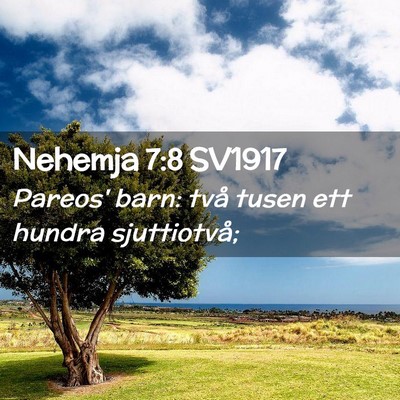 Picture 02 - Nehemja 7:8 SV1917 - Pareos' barn: två tusen ett hundra - Bible Verse Picture