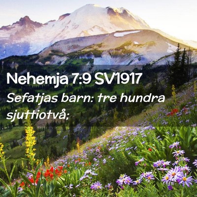 Picture 02 - Nehemja 7:9 SV1917 - Sefatjas barn: tre hundra - Bible Verse Picture