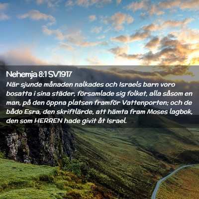 Picture 02 - Nehemja 8:1 SV1917 - När sjunde månaden nalkades och Israels barn - Bible Verse Picture