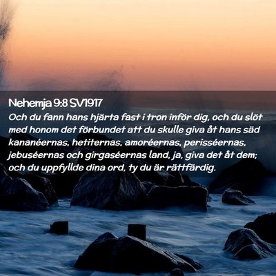 Picture 02 - Nehemja 9:8 SV1917 - Och du fann hans hjärta fast i tron inför dig, - Bible Verse Picture