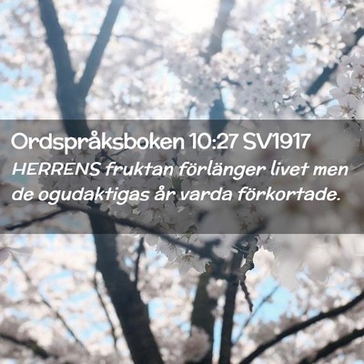 Picture 02 - Ordspråksboken 10:27 SV1917 - HERRENS fruktan förlänger livet men de - Bible Verse Picture