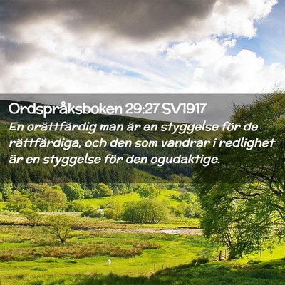 Picture 02 - Ordspråksboken 29:27 SV1917 - En orättfärdig man är en styggelse för de - Bible Verse Picture