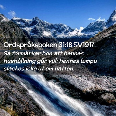 Picture 02 - Ordspråksboken 31:18 SV1917 - Så förmärker hon att hennes hushållning går - Bible Verse Picture