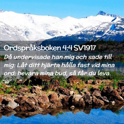 Picture 02 - Ordspråksboken 4:4 SV1917 - Då undervisade han mig och sade till mig: Låt - Bible Verse Picture