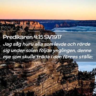 Picture 02 - Predikaren 4:15 SV1917 - Jag såg huru alla som levde och rörde sig under - Bible Verse Picture