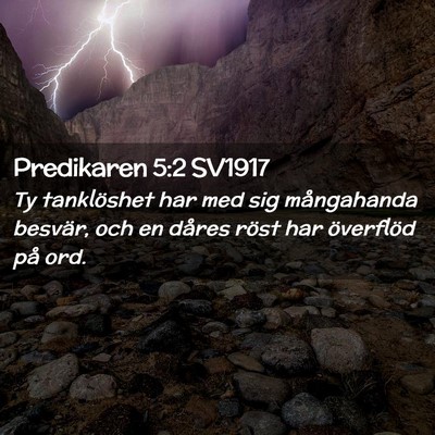Picture 02 - Predikaren 5:2 SV1917 - Ty tanklöshet har med sig mångahanda besvär, - Bible Verse Picture