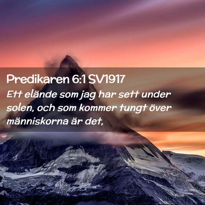 Picture 02 - Predikaren 6:1 SV1917 - Ett elände som jag har sett under solen, och som - Bible Verse Picture