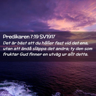 Picture 02 - Predikaren 7:19 SV1917 - Det är bäst att du håller fast vid det ena, - Bible Verse Picture