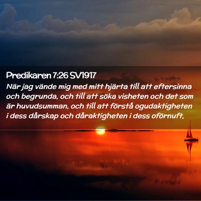 Picture 02 - Predikaren 7:26 SV1917 - När jag vände mig med mitt hjärta till att - Bible Verse Picture