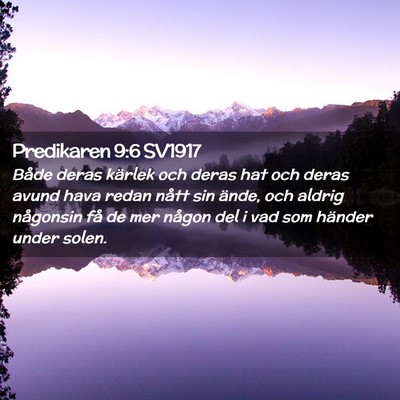 Picture 02 - Predikaren 9:6 SV1917 - Både deras kärlek och deras hat och deras avund - Bible Verse Picture