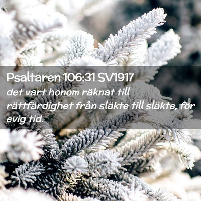 Picture 02 - Psaltaren 106:31 SV1917 - det vart honom räknat till rättfärdighet från - Bible Verse Picture