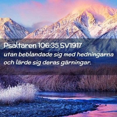 Picture 02 - Psaltaren 106:35 SV1917 - utan beblandade sig med hedningarna och lärde - Bible Verse Picture