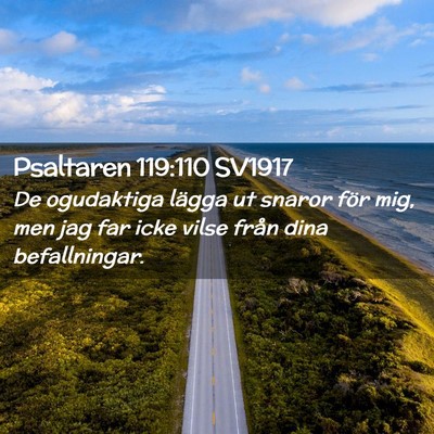 Picture 02 - Psaltaren 119:110 SV1917 - De ogudaktiga lägga ut snaror för mig, men jag - Bible Verse Picture