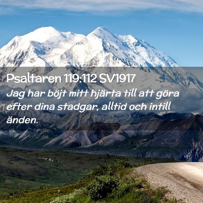 Picture 02 - Psaltaren 119:112 SV1917 - Jag har böjt mitt hjärta till att göra efter - Bible Verse Picture