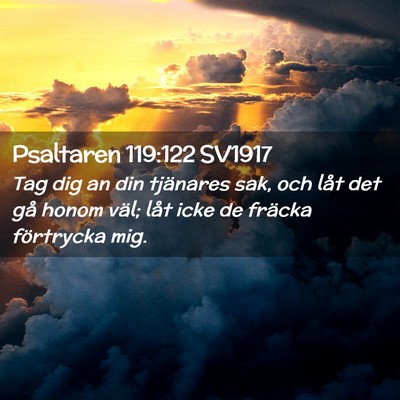 Picture 02 - Psaltaren 119:122 SV1917 - Tag dig an din tjänares sak, och låt det gå - Bible Verse Picture