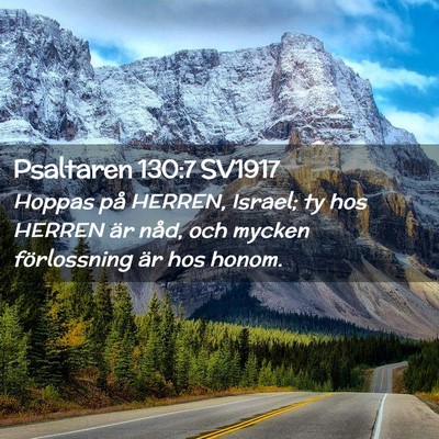Picture 02 - Psaltaren 130:7 SV1917 - Hoppas på HERREN, Israel; ty hos HERREN är - Bible Verse Picture