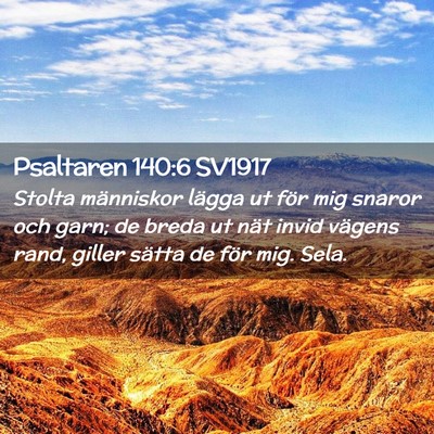 Picture 02 - Psaltaren 140:6 SV1917 - Stolta människor lägga ut för mig snaror och - Bible Verse Picture