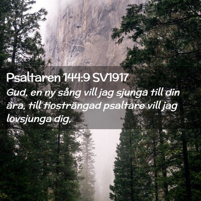 Picture 02 - Psaltaren 144:9 SV1917 - Gud, en ny sång vill jag sjunga till din ära, - Bible Verse Picture