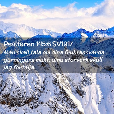 Picture 02 - Psaltaren 145:6 SV1917 - Man skall tala om dina fruktansvärda gärningars - Bible Verse Picture