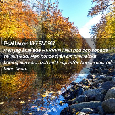 Picture 02 - Psaltaren 18:7 SV1917 - Men jag åkallade HERREN i min nöd och ropade - Bible Verse Picture