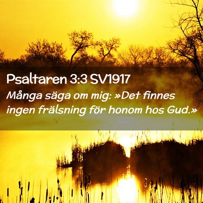 Picture 02 - Psaltaren 3:3 SV1917 - Många säga om mig: »Det finnes ingen - Bible Verse Picture