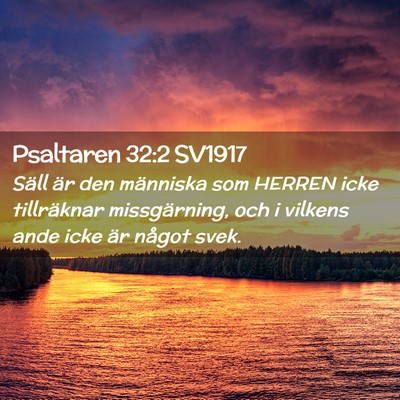 Picture 02 - Psaltaren 32:2 SV1917 - Säll är den människa som HERREN icke - Bible Verse Picture