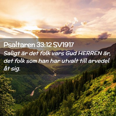 Picture 02 - Psaltaren 33:12 SV1917 - Saligt är det folk vars Gud HERREN är, det folk - Bible Verse Picture