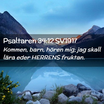 Picture 02 - Psaltaren 34:12 SV1917 - Kommen, barn, hören mig; jag skall lära eder - Bible Verse Picture