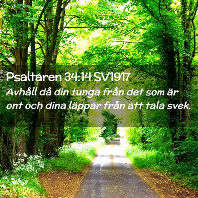 Picture 02 - Psaltaren 34:14 SV1917 - Avhåll då din tunga från det som är ont och - Bible Verse Picture