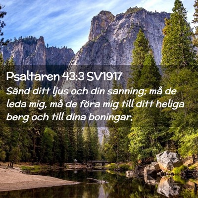 Picture 02 - Psaltaren 43:3 SV1917 - Sänd ditt ljus och din sanning; må de leda mig, - Bible Verse Picture