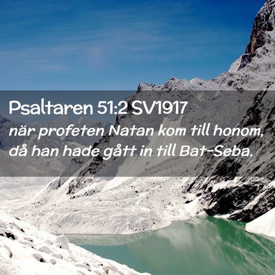 Picture 02 - Psaltaren 51:2 SV1917 - när profeten Natan kom till honom, då han hade - Bible Verse Picture