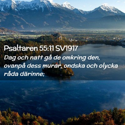 Picture 02 - Psaltaren 55:11 SV1917 - Dag och natt gå de omkring den, ovanpå dess - Bible Verse Picture