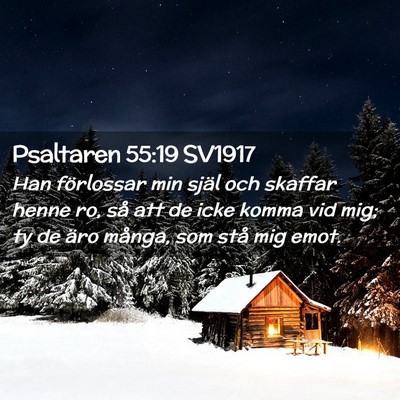 Picture 02 - Psaltaren 55:19 SV1917 - Han förlossar min själ och skaffar henne ro, - Bible Verse Picture