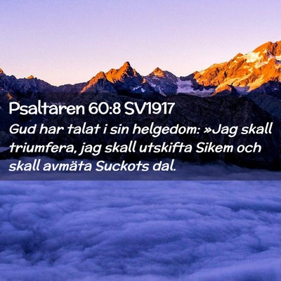 Picture 02 - Psaltaren 60:8 SV1917 - Gud har talat i sin helgedom: »Jag skall - Bible Verse Picture