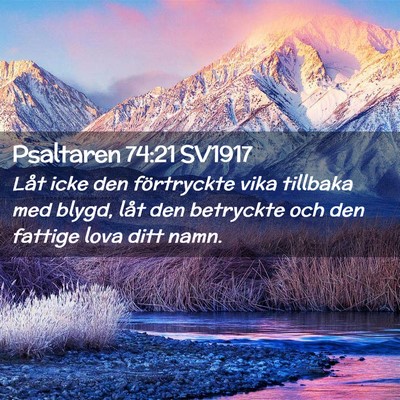 Picture 02 - Psaltaren 74:21 SV1917 - Låt icke den förtryckte vika tillbaka med - Bible Verse Picture