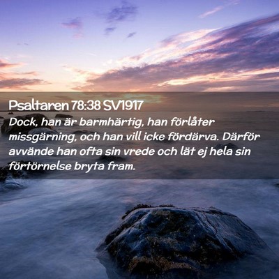 Picture 02 - Psaltaren 78:38 SV1917 - Dock, han är barmhärtig, han förlåter - Bible Verse Picture