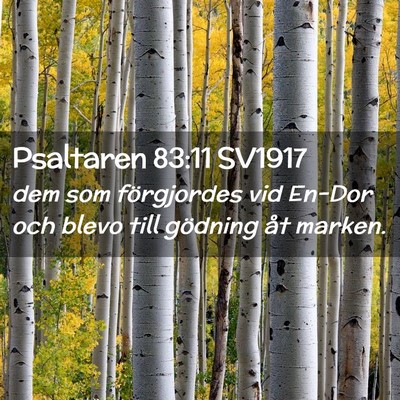 Picture 02 - Psaltaren 83:11 SV1917 - dem som förgjordes vid En-Dor och blevo till - Bible Verse Picture