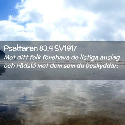 Picture 02 - Psaltaren 83:4 SV1917 - Mot ditt folk förehava de listiga anslag och - Bible Verse Picture
