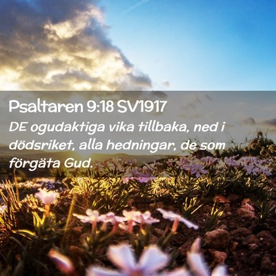 Picture 02 - Psaltaren 9:18 SV1917 - DE ogudaktiga vika tillbaka, ned i dödsriket, - Bible Verse Picture