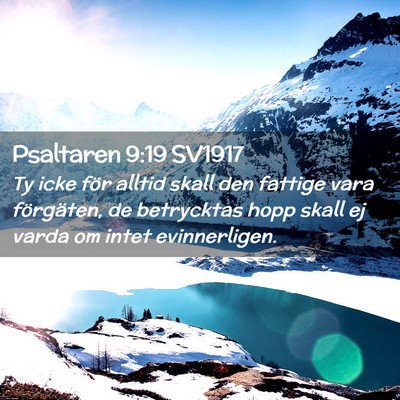 Picture 02 - Psaltaren 9:19 SV1917 - Ty icke för alltid skall den fattige vara - Bible Verse Picture