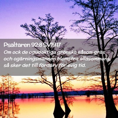 Picture 02 - Psaltaren 92:8 SV1917 - Om ock de ogudaktiga grönska såsom gräs och - Bible Verse Picture