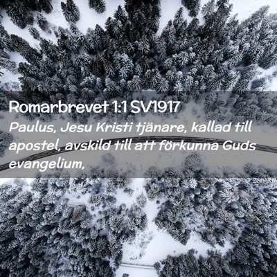 Picture 02 - Romarbrevet 1:1 SV1917 - Paulus, Jesu Kristi tjänare, kallad till - Bible Verse Picture