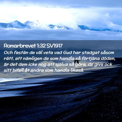 Picture 02 - Romarbrevet 1:32 SV1917 - Och fastän de väl veta vad Gud har stadgat - Bible Verse Picture